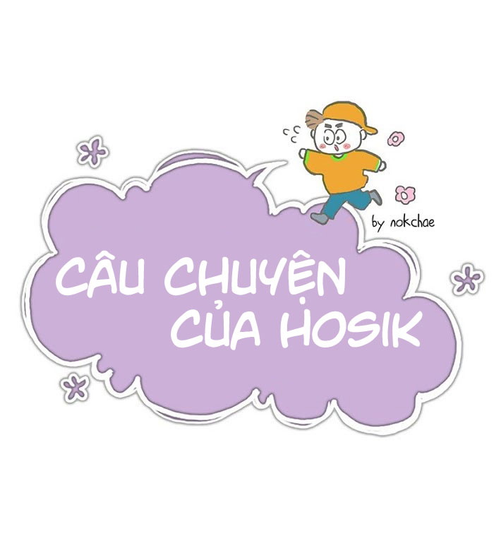 Chuyện Của Hosik Chapter 5 - Next Chapter 6