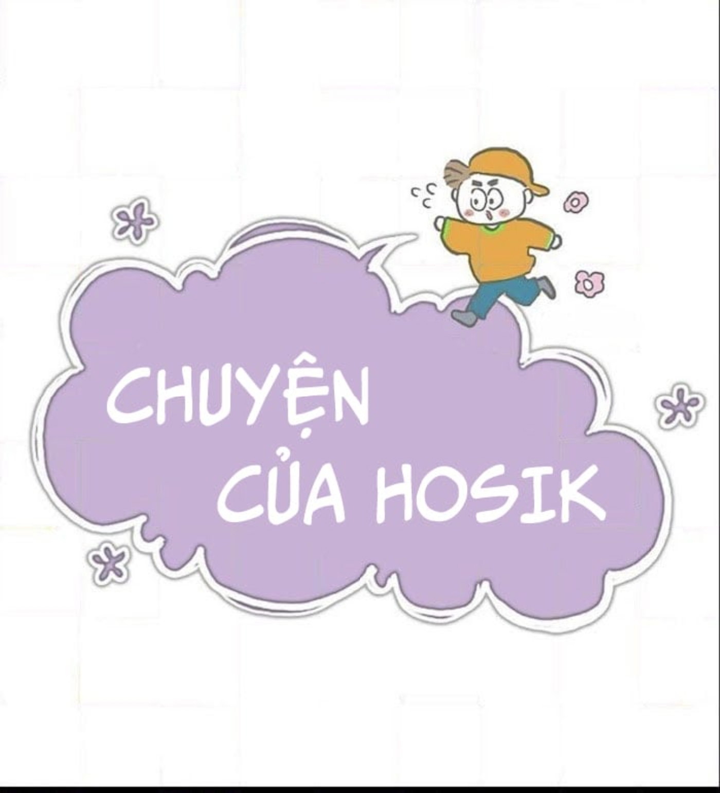 Chuyện Của Hosik Chapter 9 - Next Chapter 10